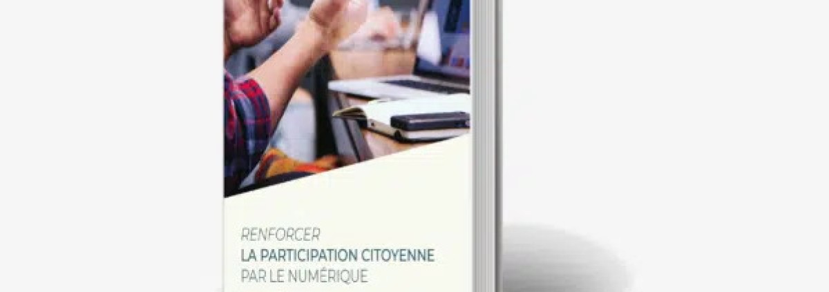 Photo de la couverture du livre blanc "renforcer la participation citoyenne par le numérique"